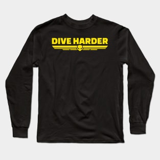 Dive harder helldivers Long Sleeve T-Shirt